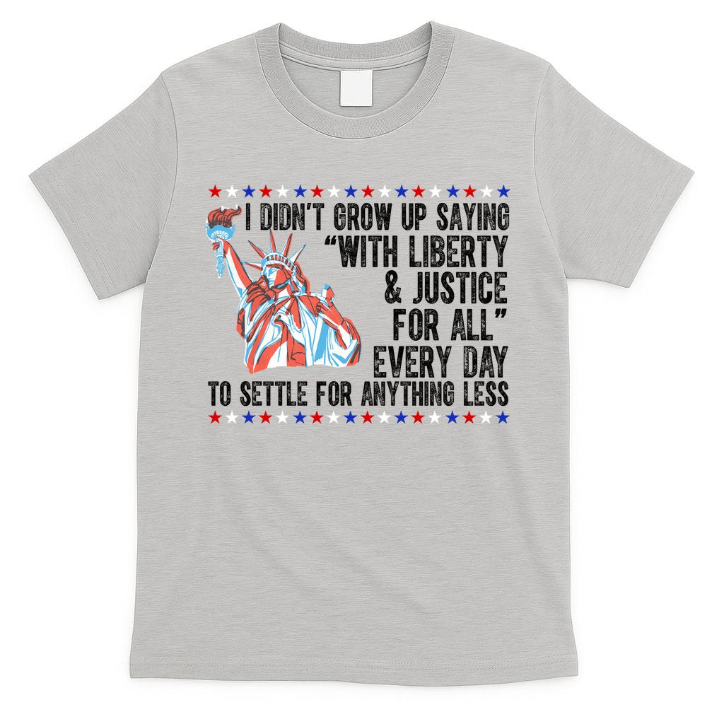 Liberty Justice For All Patriotic Pro American T-Shirt