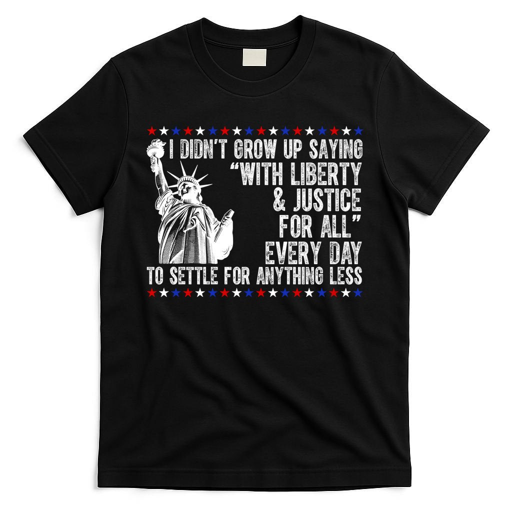 Liberty Justice For All Patriotic 4th Of July T-Shirt