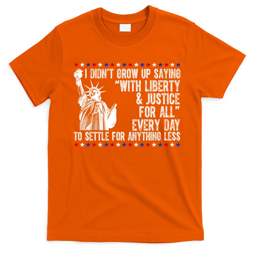 Liberty Justice For All Patriotic 4th Of July T-Shirt