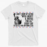 Liberty Justice For All Patriotic 4th Of July T-Shirt