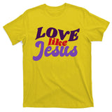 Love Like Jesus Retro T-Shirt