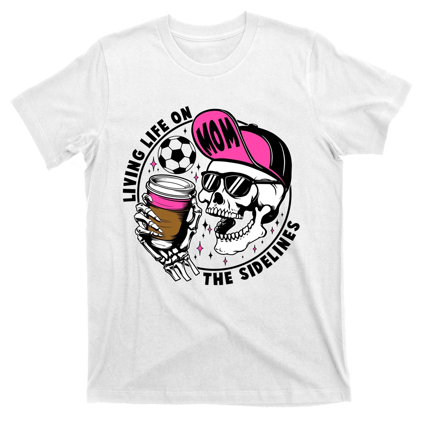 Living Life On The Sidelines Soccer Mom Coffee Skeleton T-Shirt