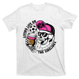 Living Life On The Sidelines Soccer Mom Coffee Skeleton T-Shirt