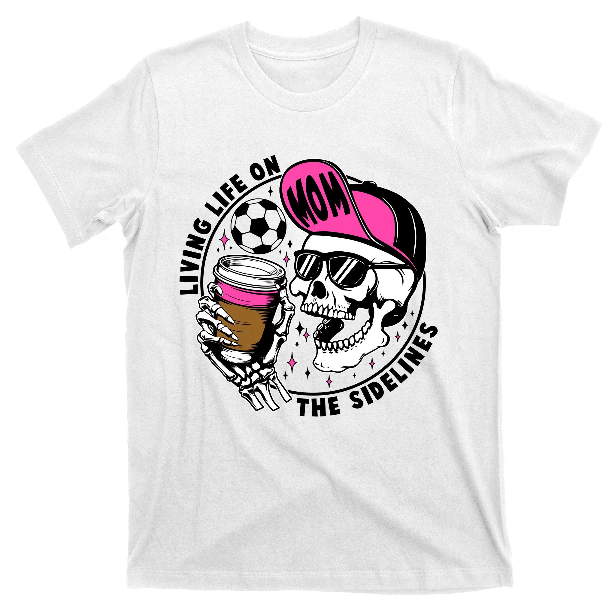 Living Life On The Sidelines Soccer Mom Coffee Skeleton T-Shirt