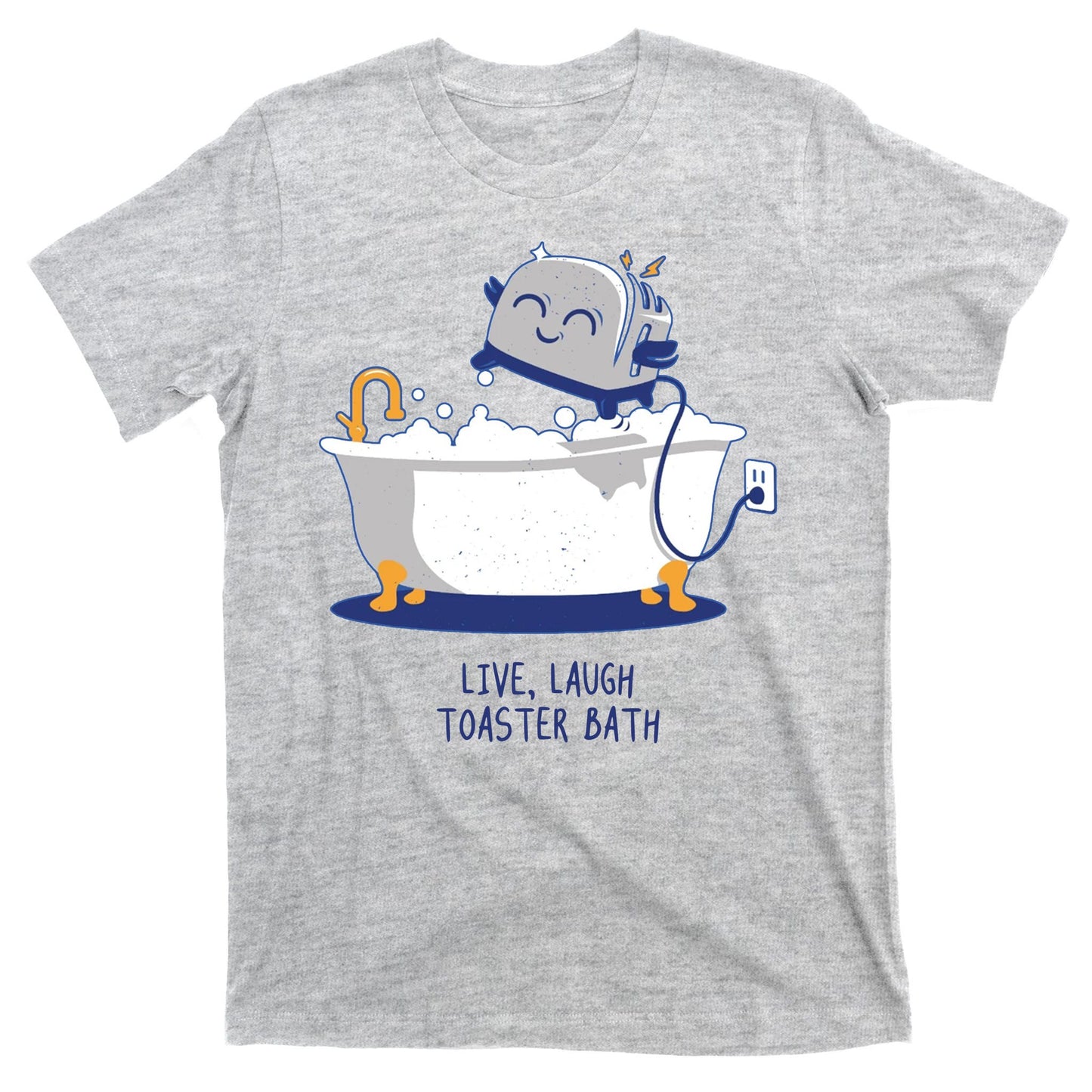 Live Laugh Toaster Bath Funny T-Shirt