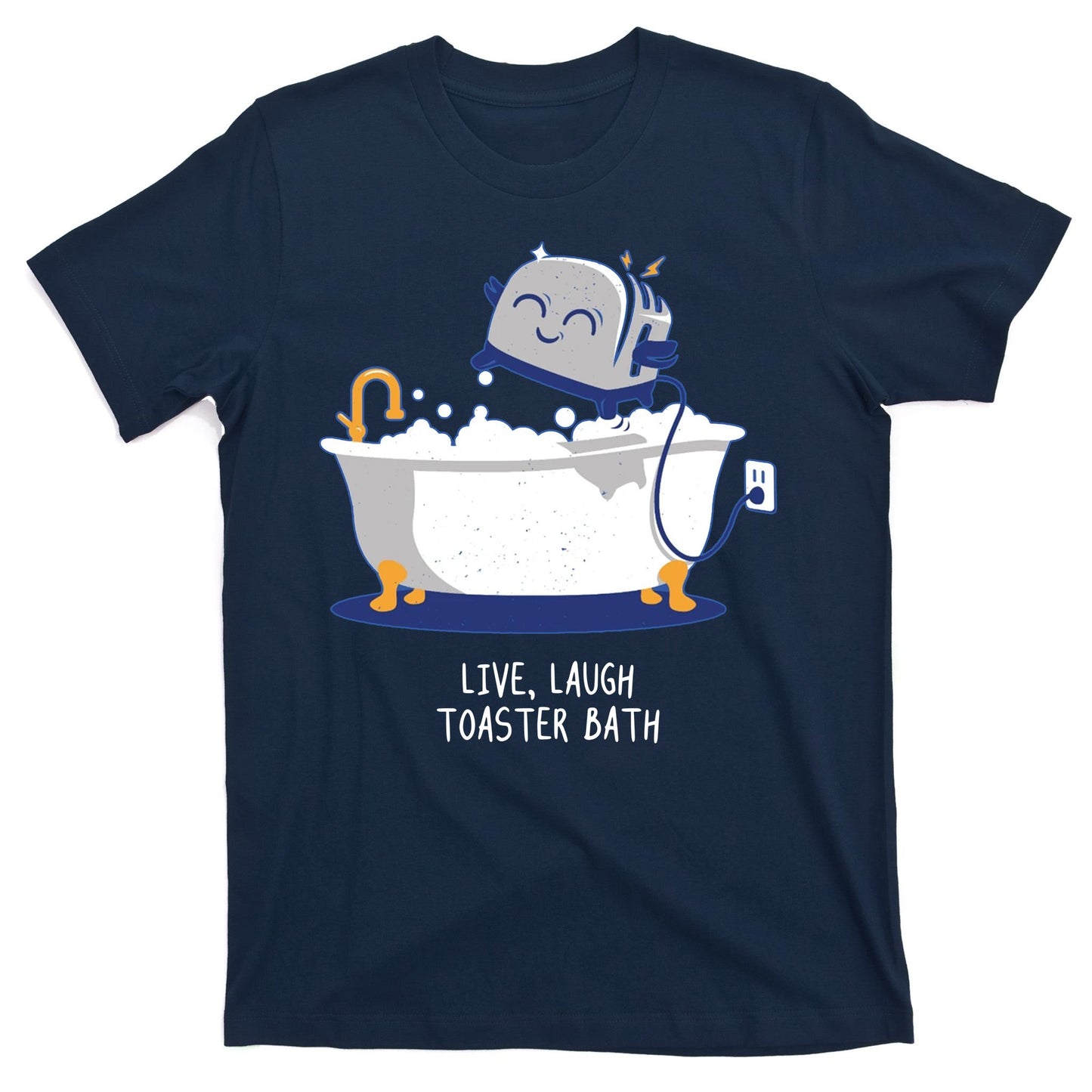 Live Laugh Toaster Bath Funny T-Shirt