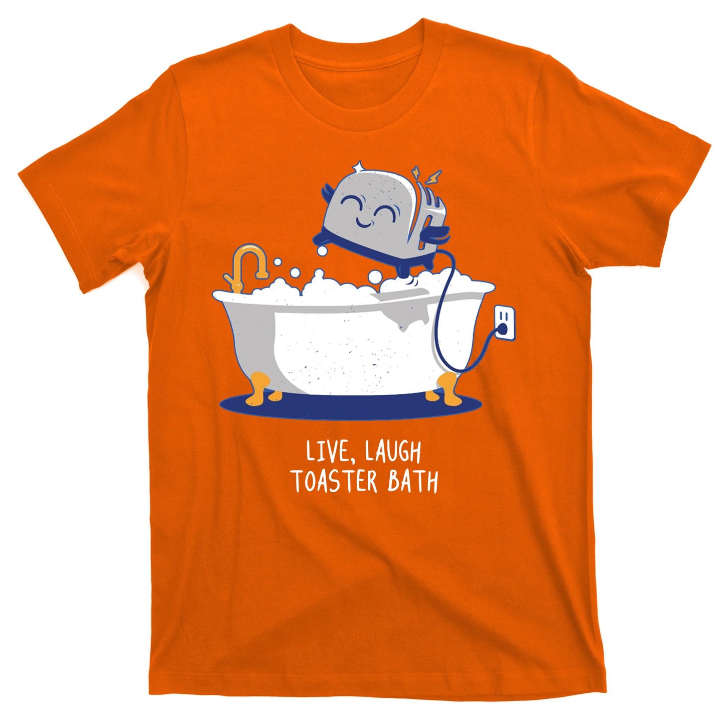 Live Laugh Toaster Bath Funny T-Shirt
