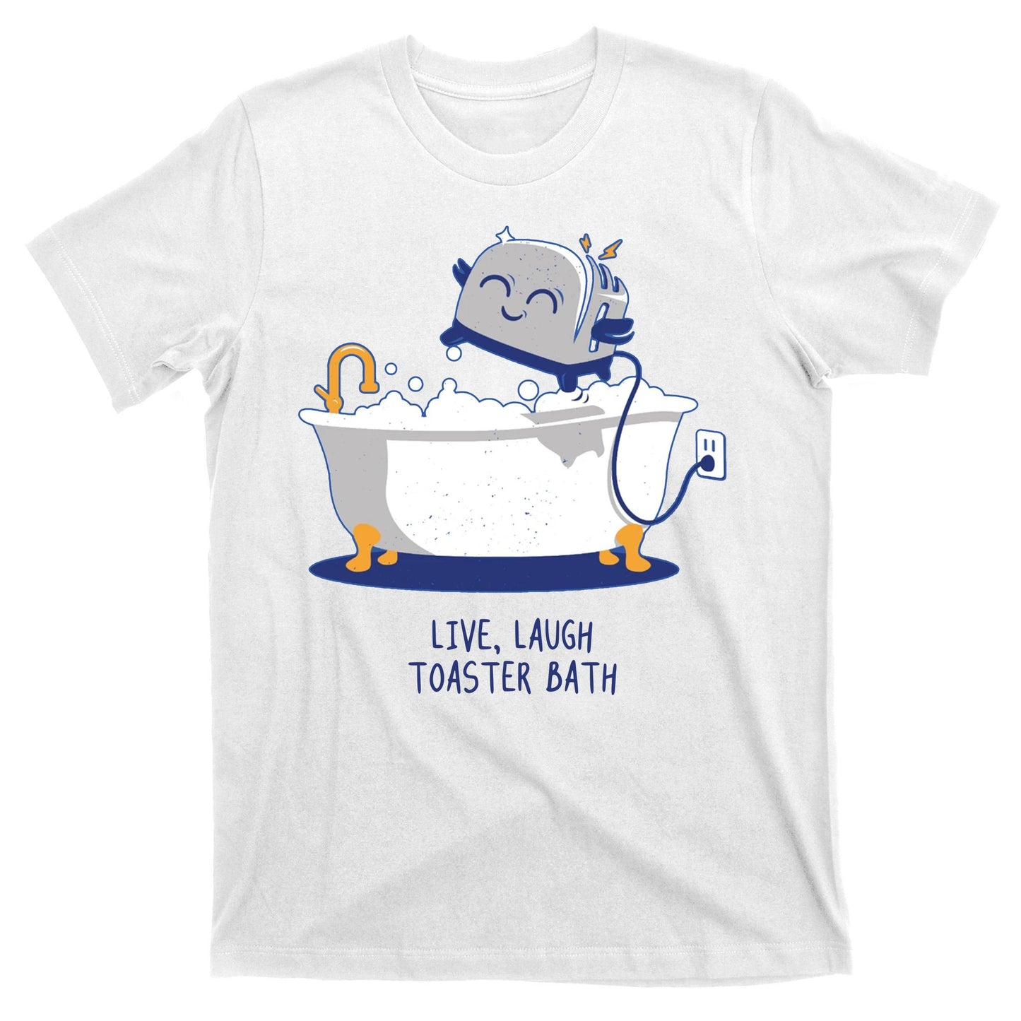Live Laugh Toaster Bath Funny T-Shirt