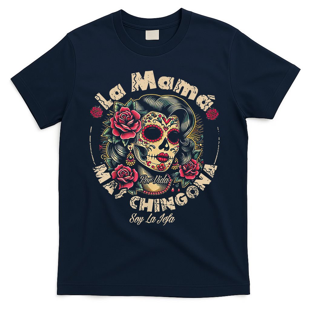 La Mamá Mas Chingona T-Shirt