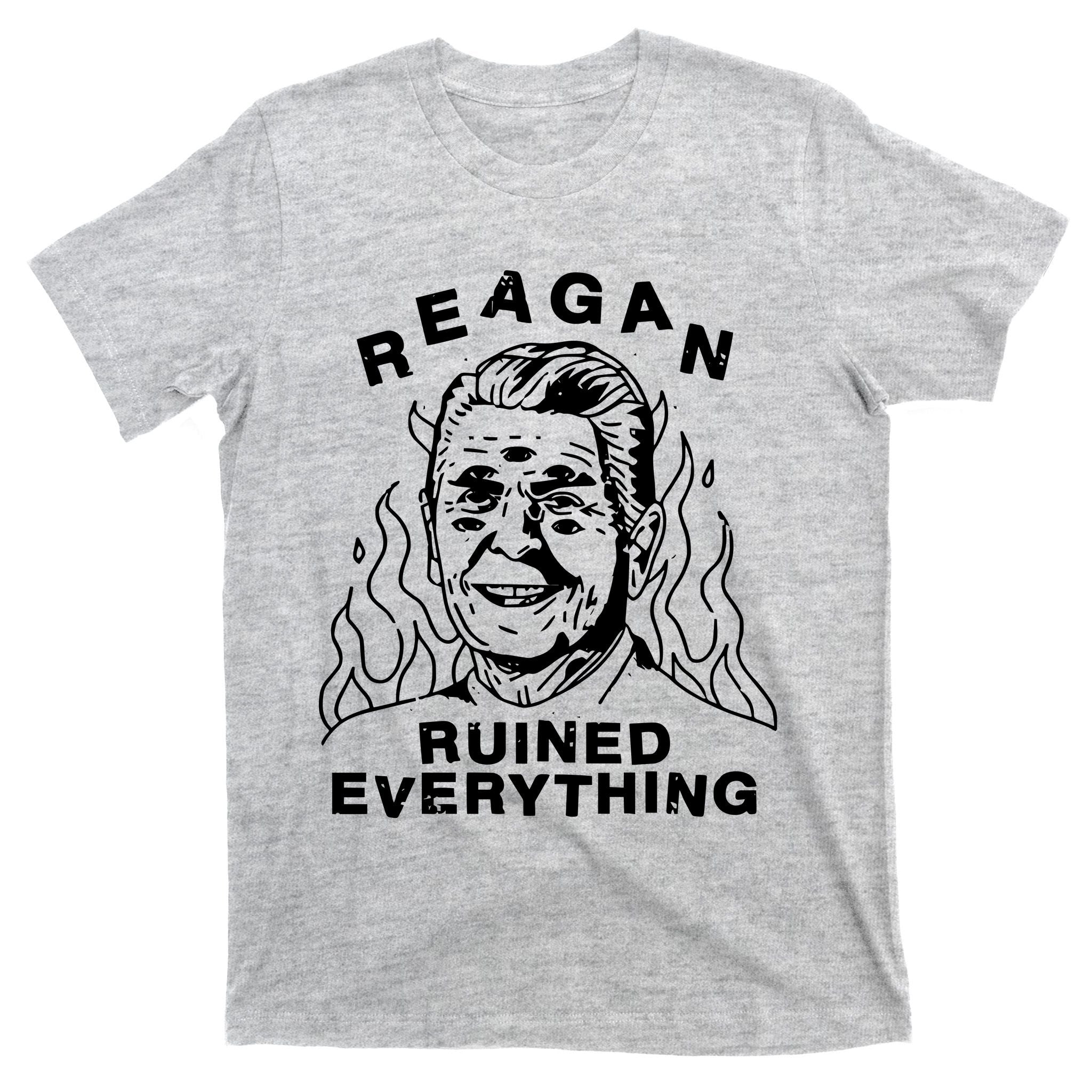 Leeja Miller Reagan Ruined Everything T-Shirt