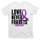 Love Never Forgets End Alzheimer Awareness T-Shirt