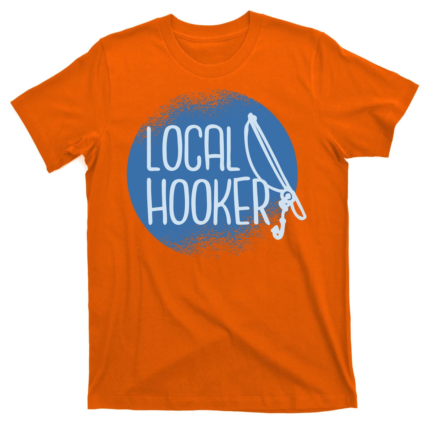 Local Hooker T-Shirt