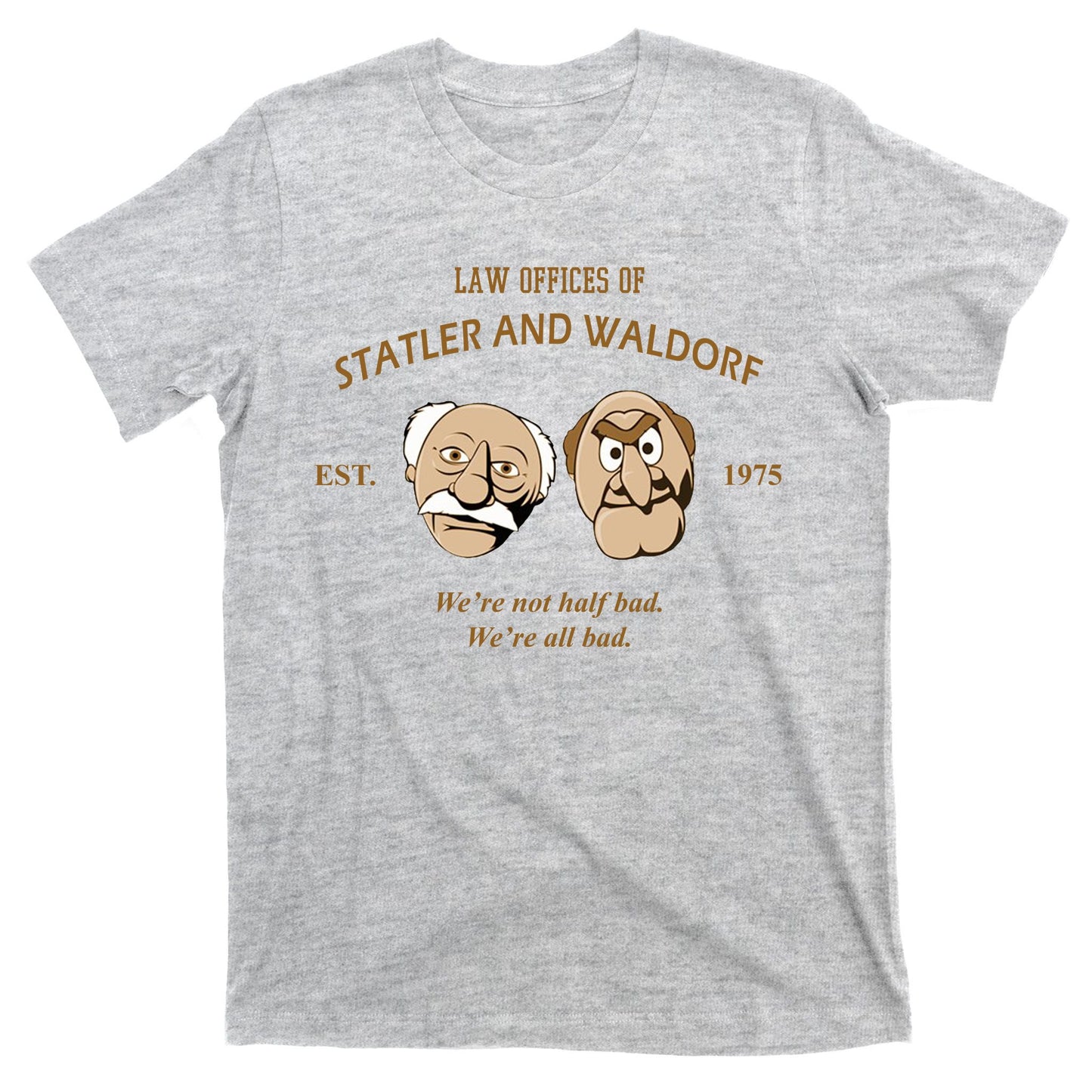 Law Offices Of Statler And Waldorf Est 1975 T-Shirt