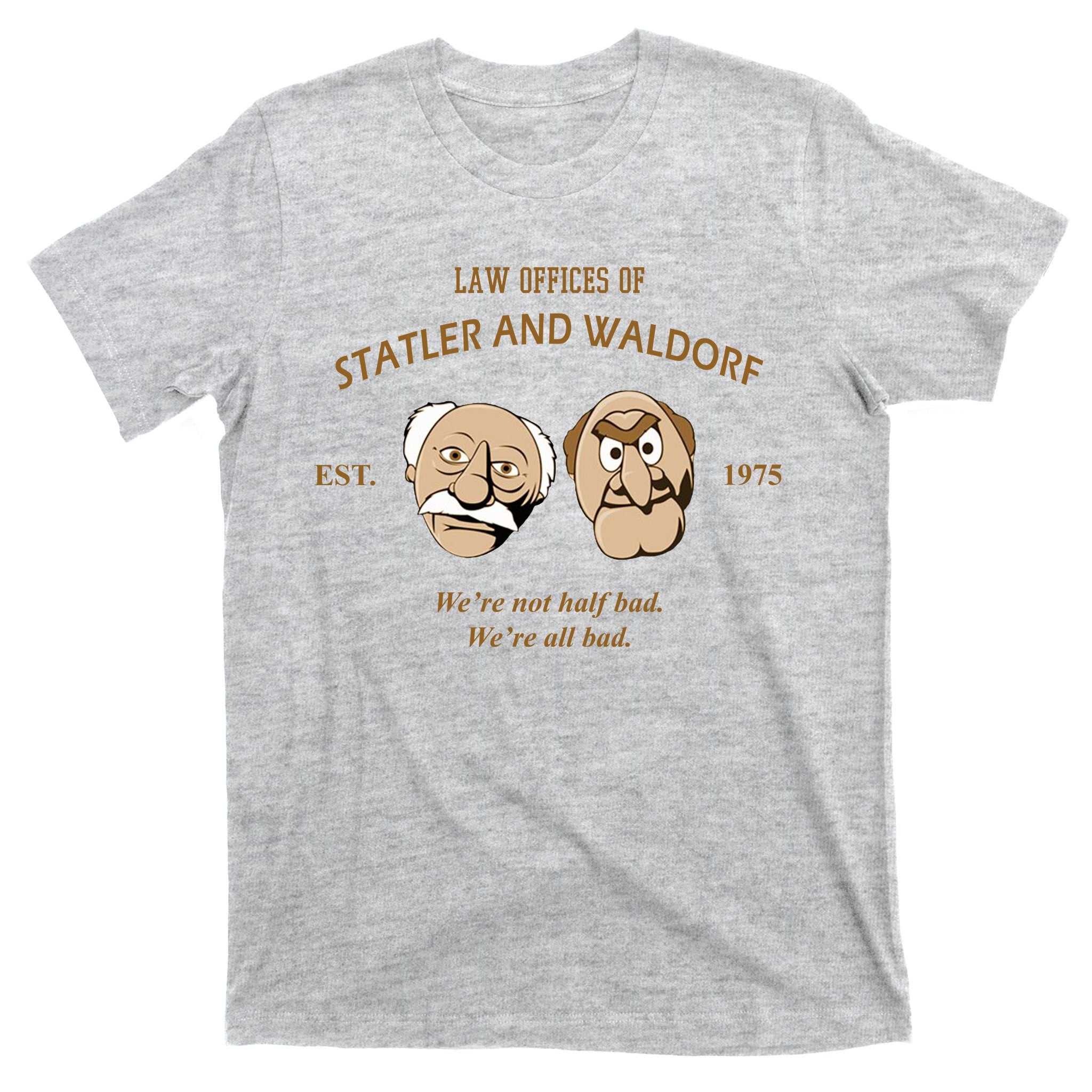 Law Offices Of Statler And Waldorf Est 1975 T-Shirt