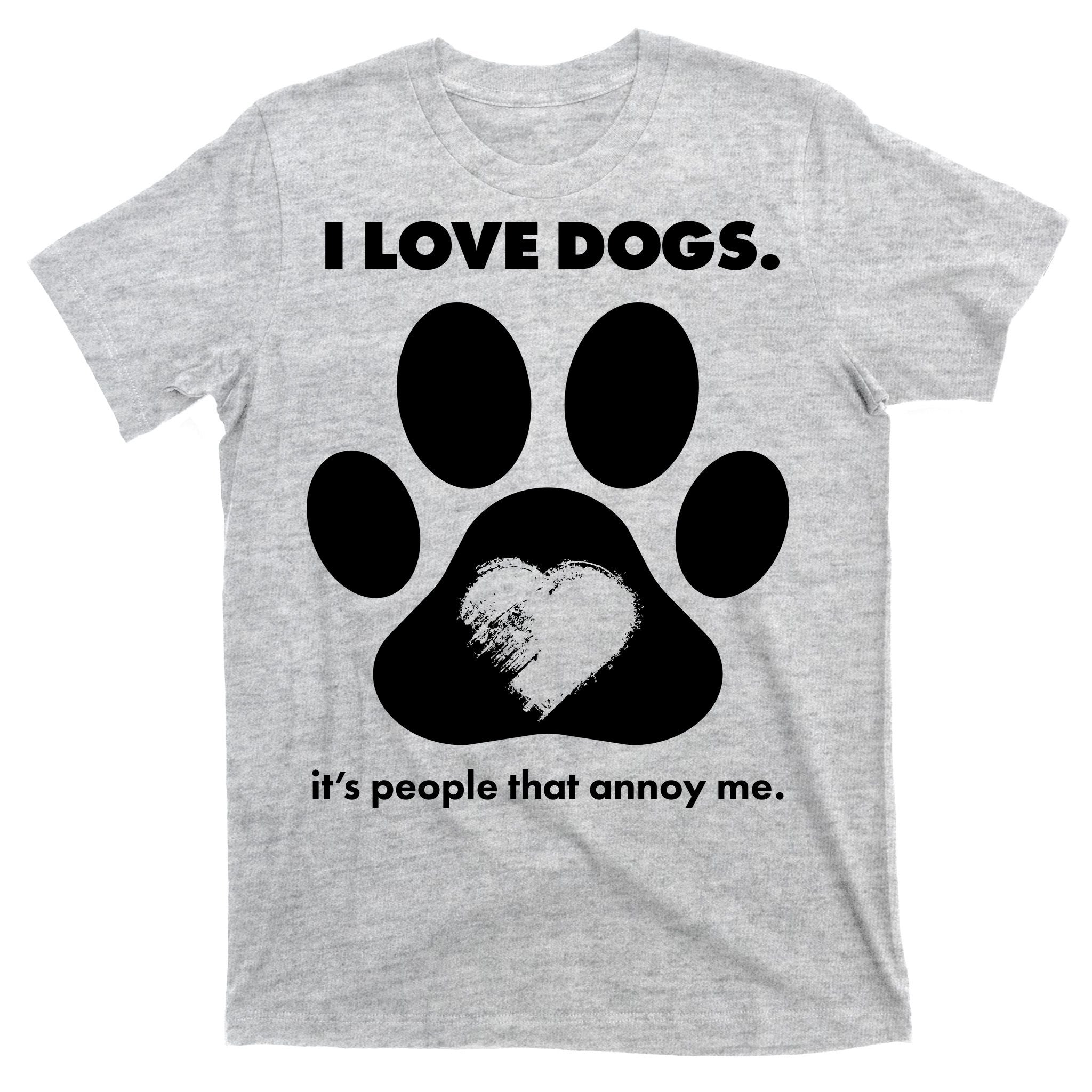 Love Dogs Hate People T-Shirt