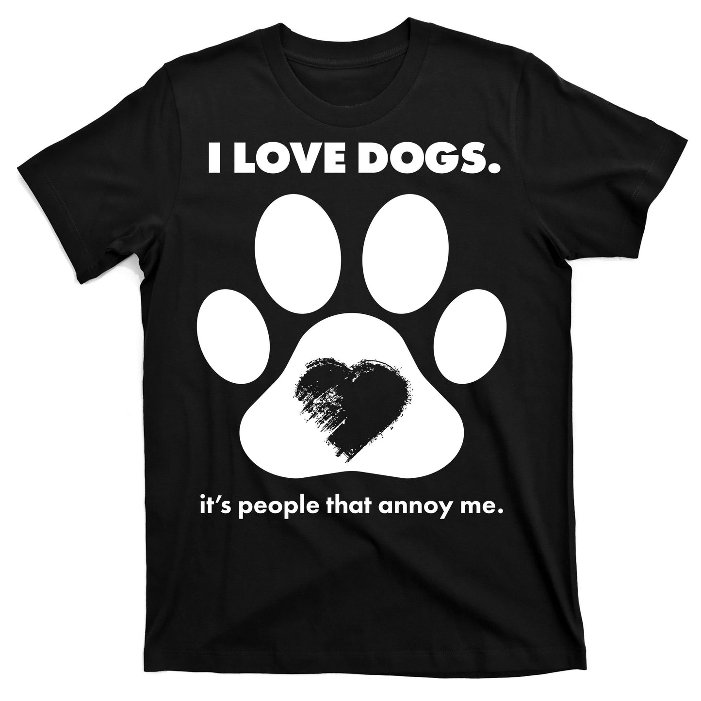 Love Dogs Hate People T-Shirt