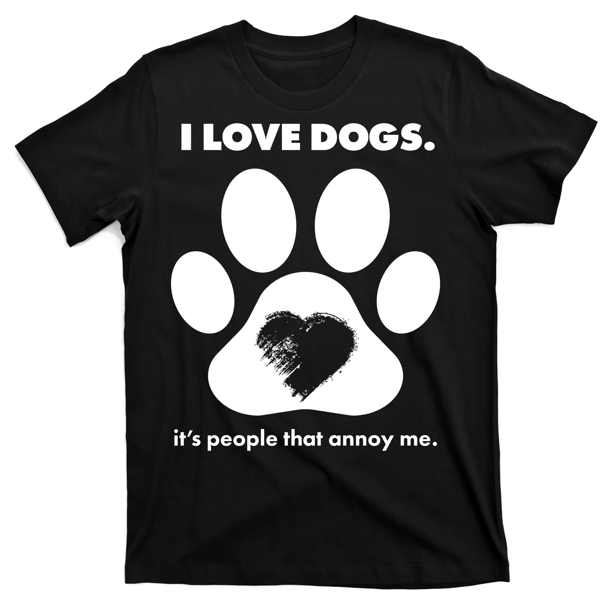 Love Dogs Hate People T-Shirt