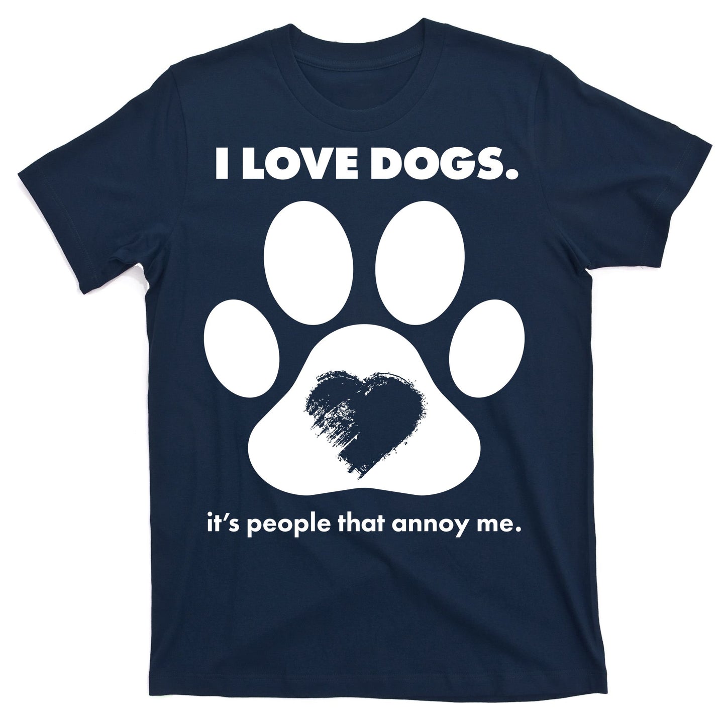 Love Dogs Hate People T-Shirt