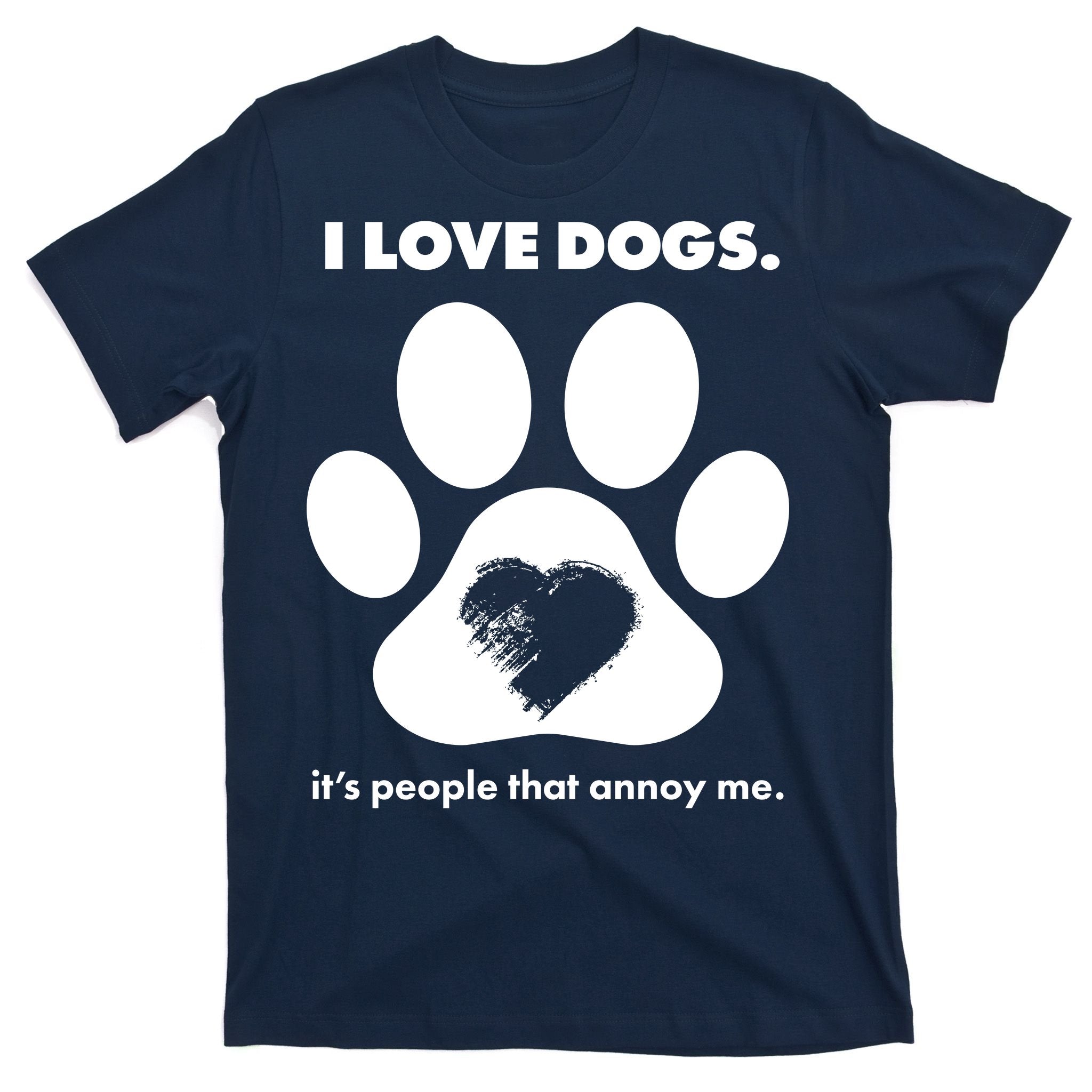 Love Dogs Hate People T-Shirt