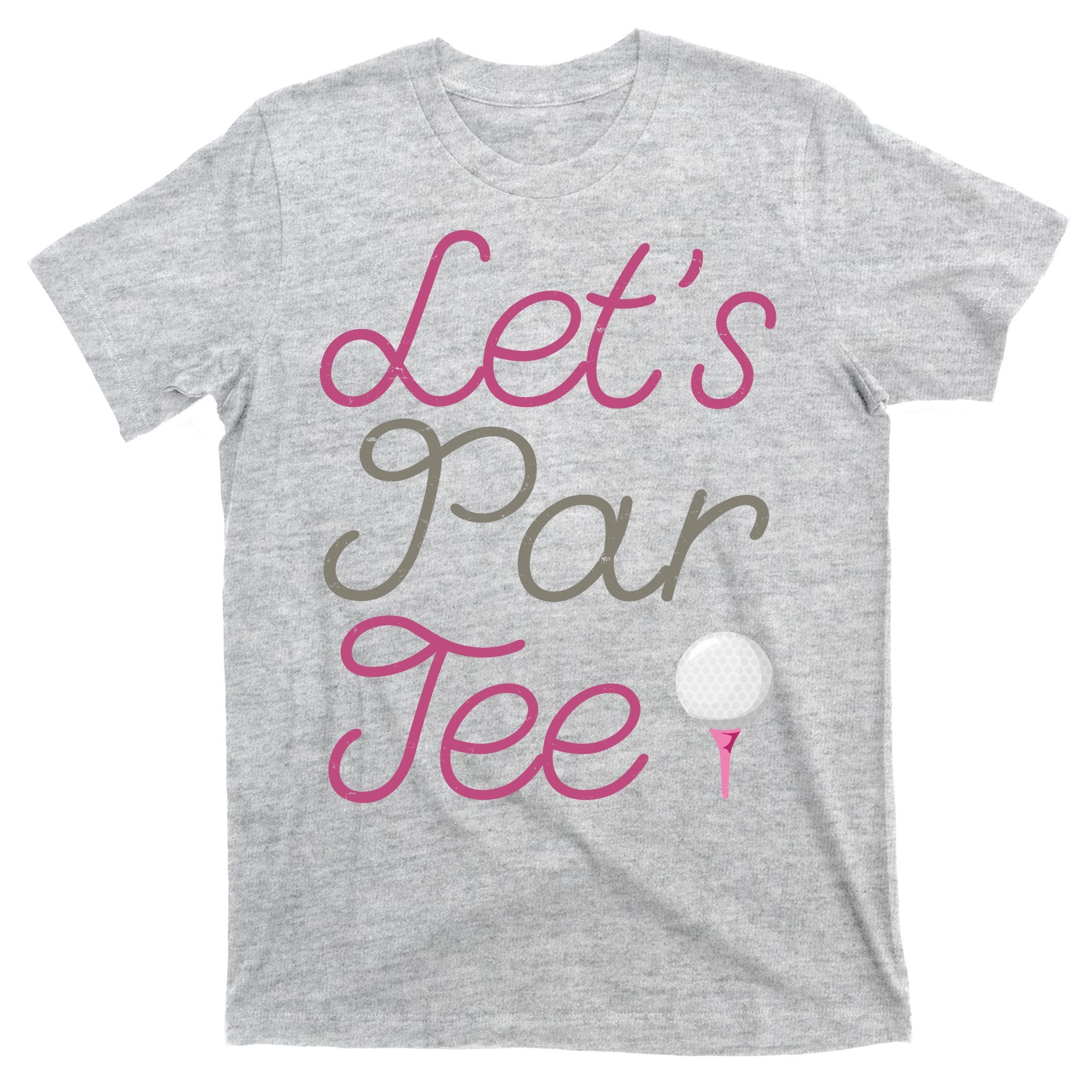 Lets Par Tee Funny Party Golf T-Shirt