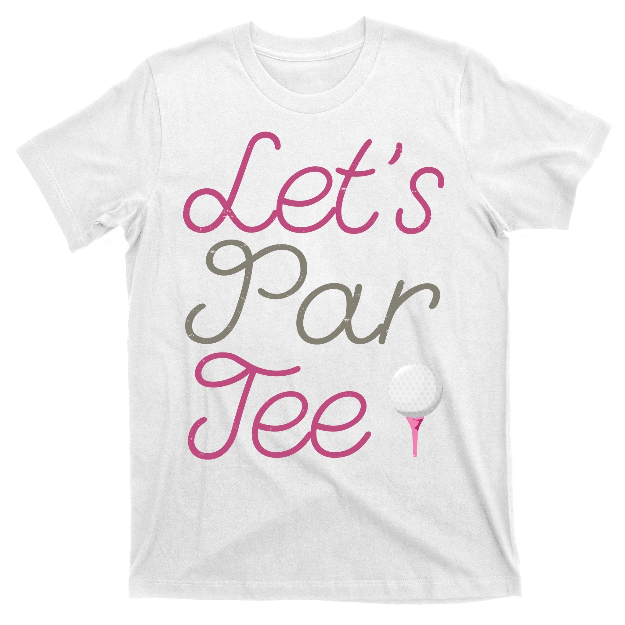 Lets Par Tee Funny Party Golf T-Shirt