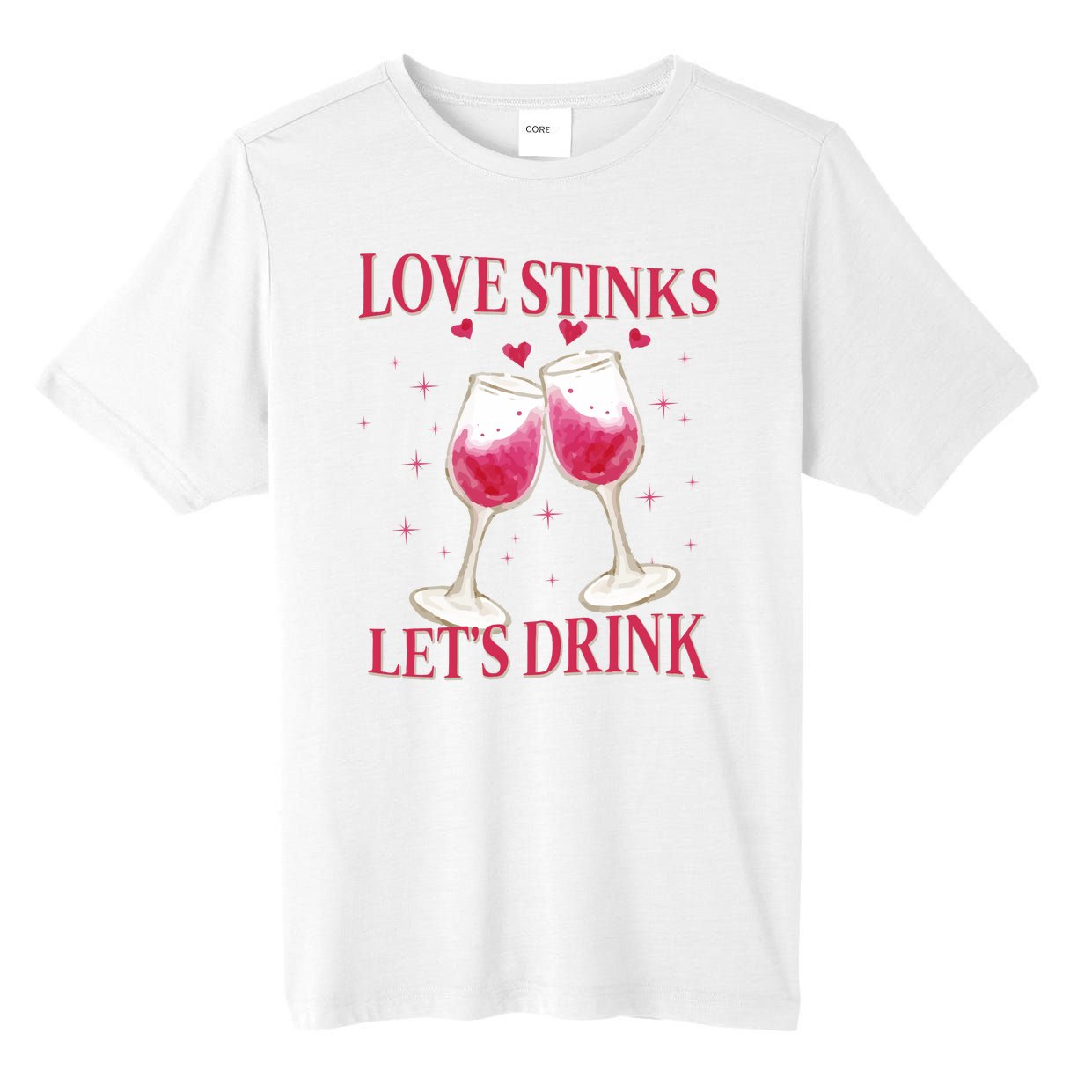 Love Stinks Lets Drink Anti Valentine Tall Fusion ChromaSoft Performance T-Shirt