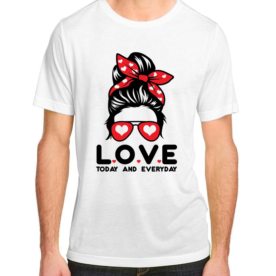 Love Today And Everyday Cute Valentine Hair Bun Adult ChromaSoft Performance T-Shirt