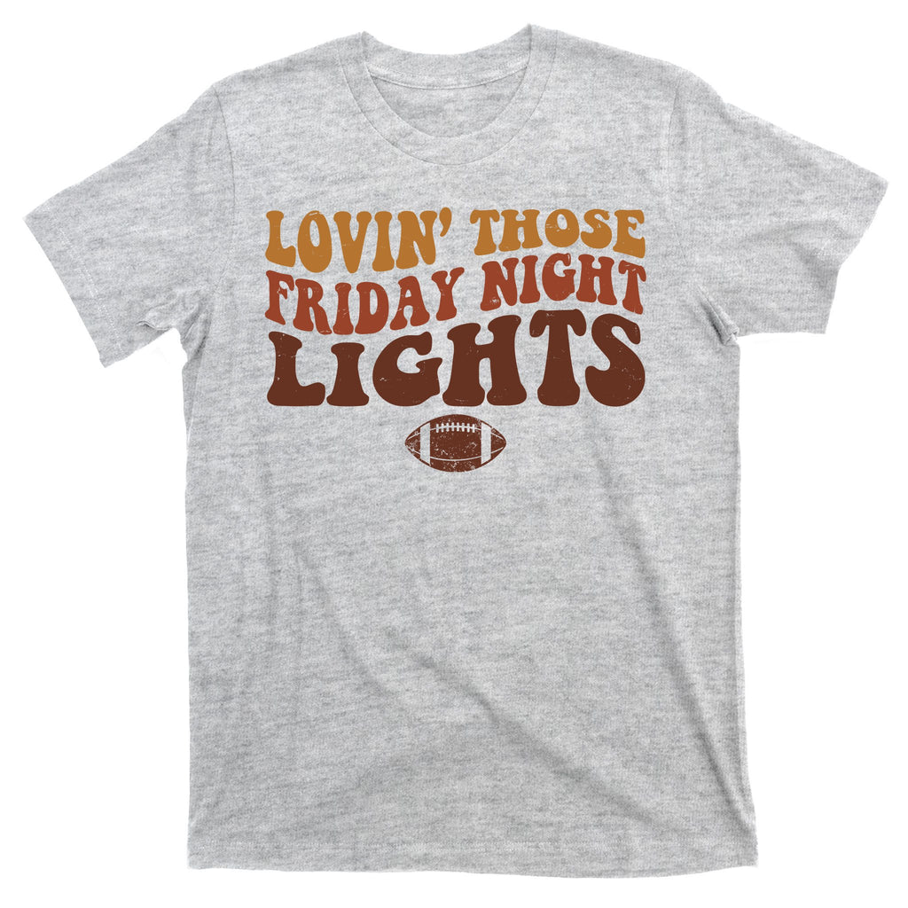 Lovin Those Friday Night Lights Football T-Shirt