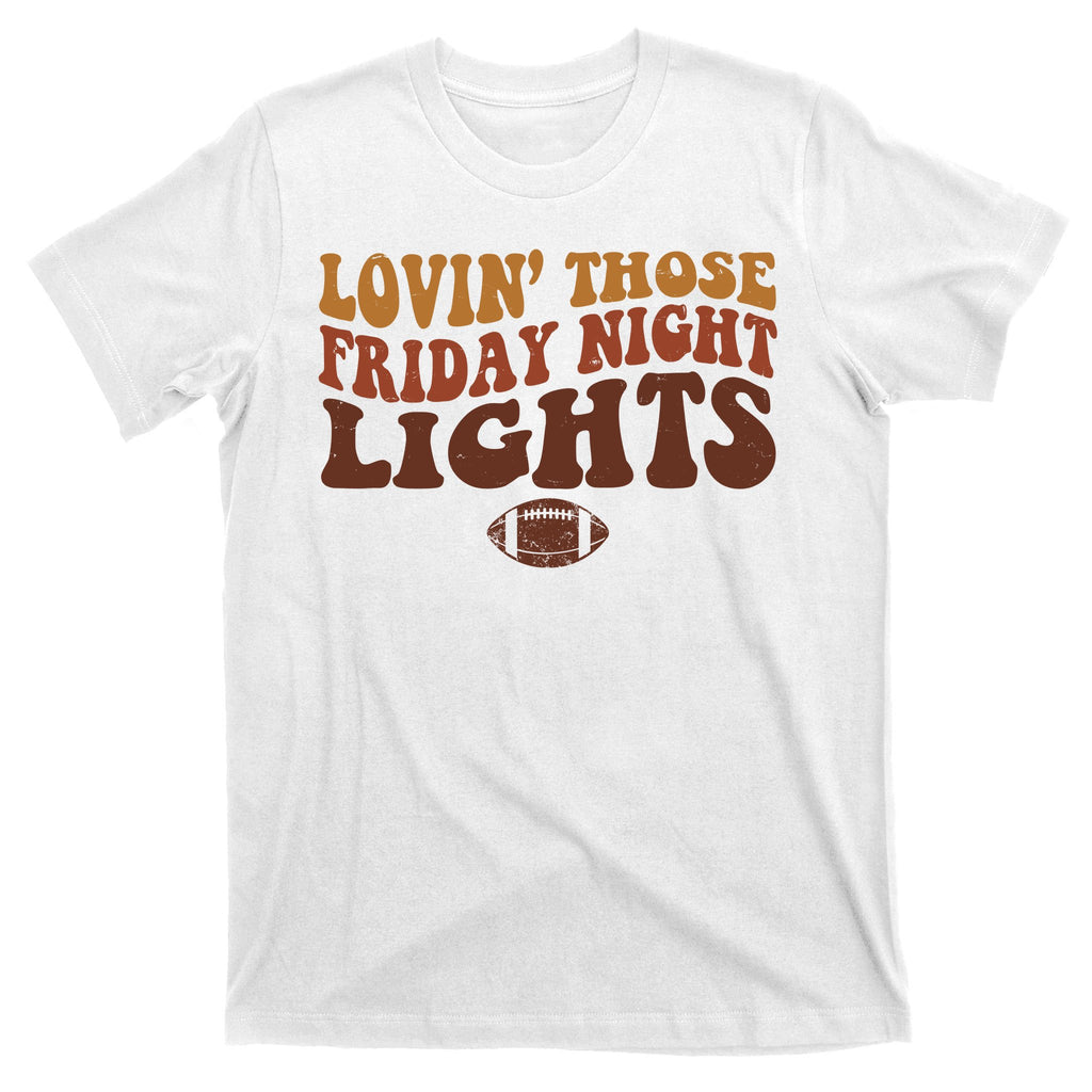 Lovin Those Friday Night Lights Football T-Shirt