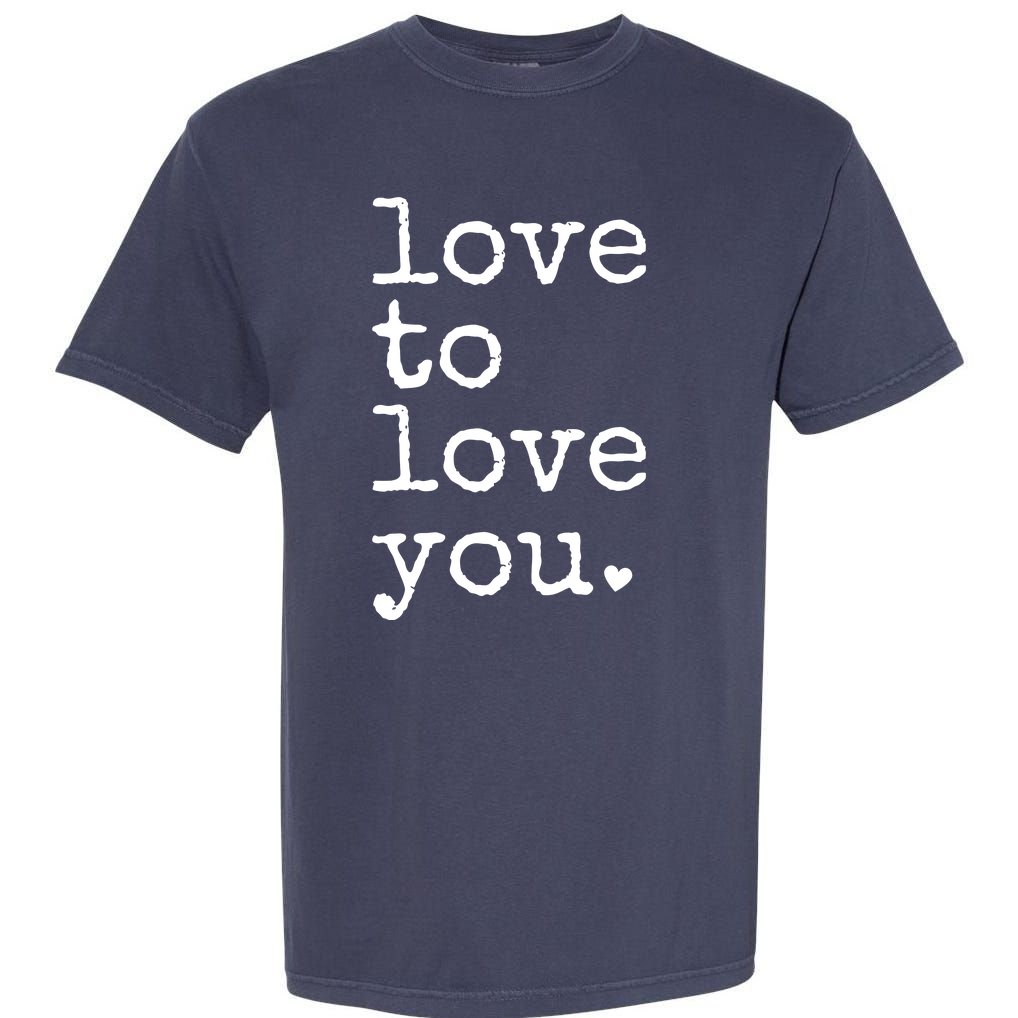 Love To Love You Cute Valentine Garment-Dyed Heavyweight T-Shirt