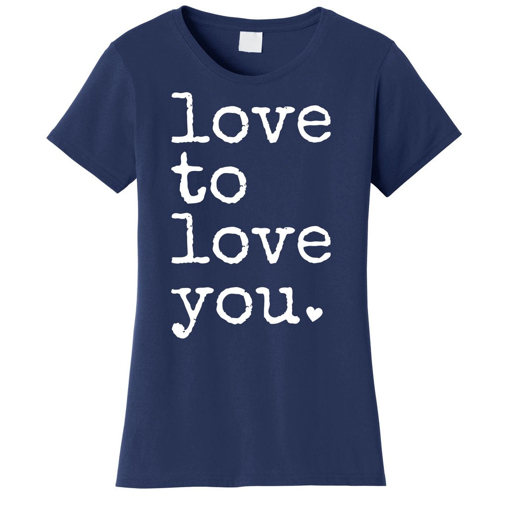 Love To Love You Cute Valentine Women's T-Shirt