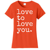 Love To Love You Cute Valentine Women's T-Shirt