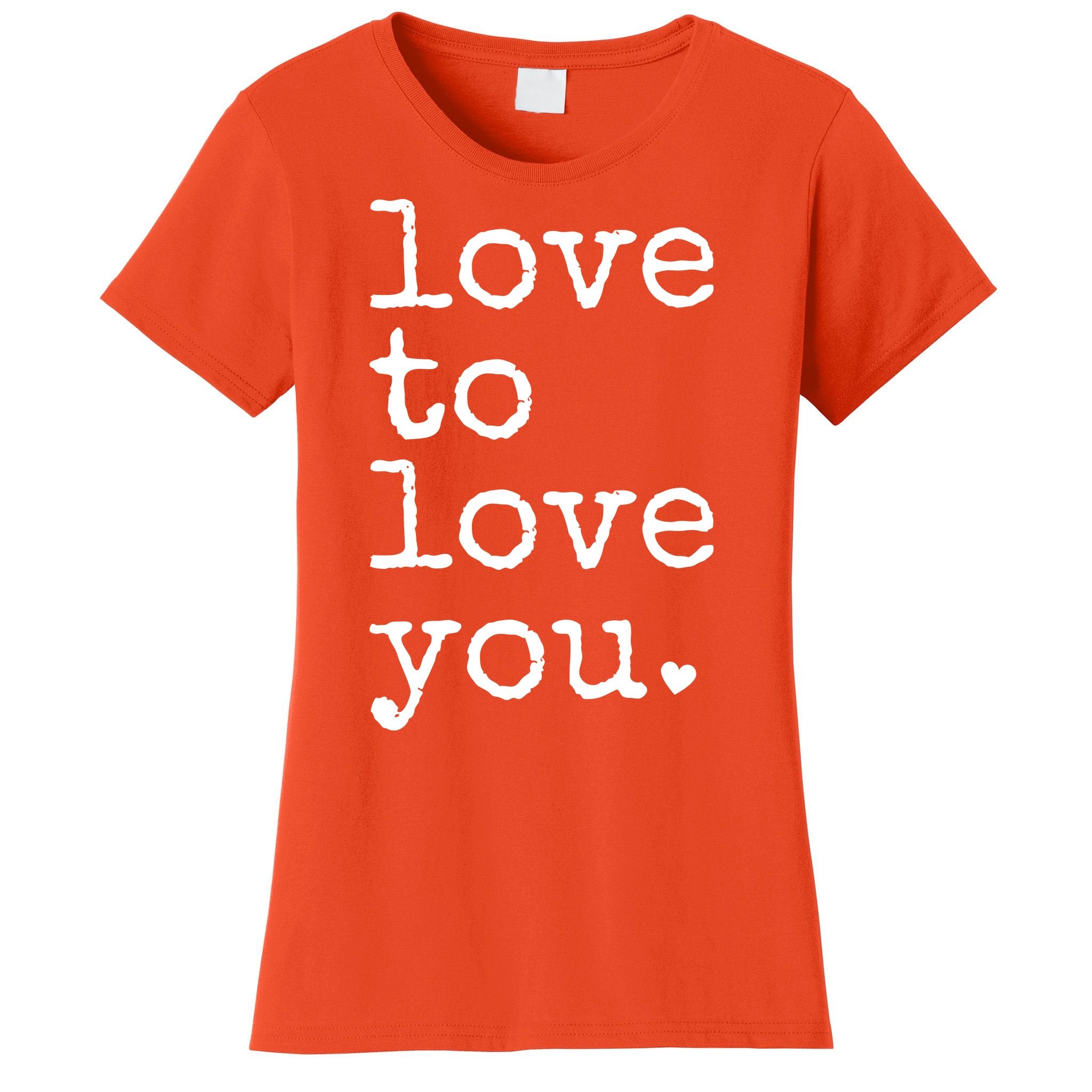 Love To Love You Cute Valentine Women's T-Shirt