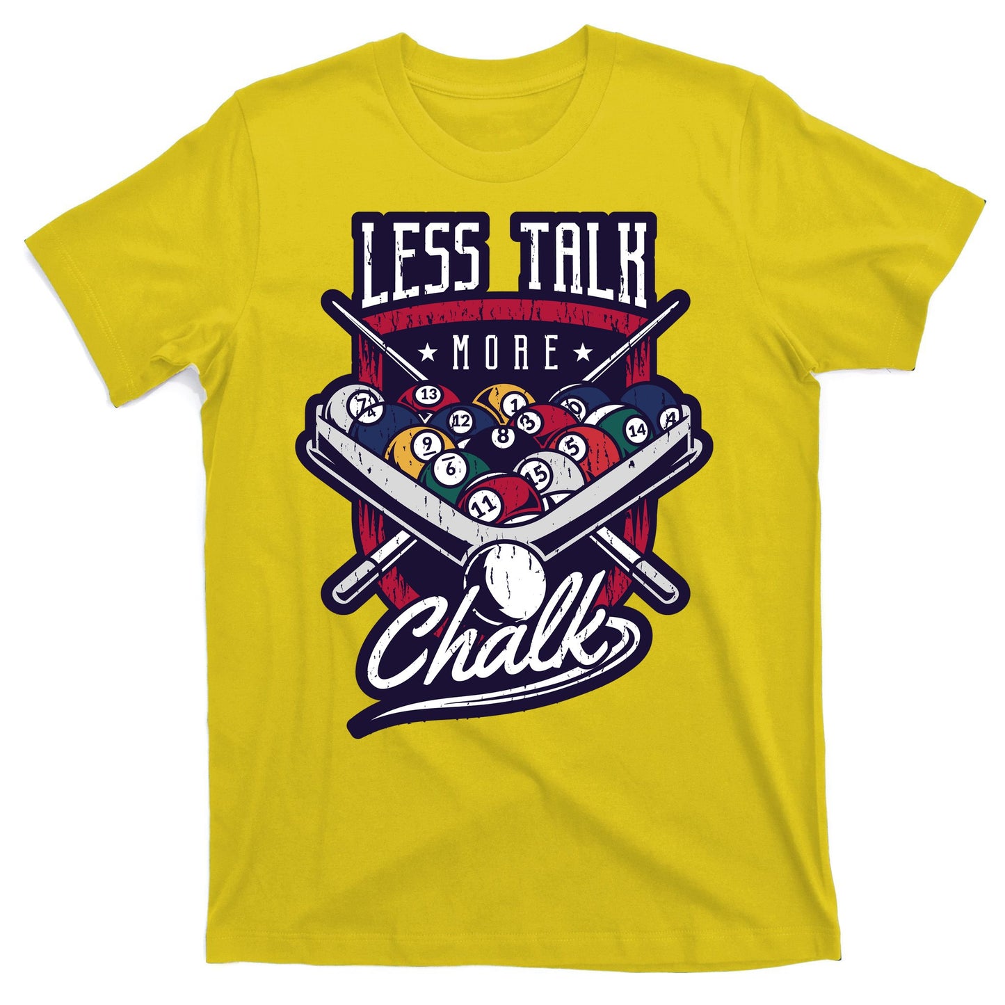 Less Talk More Chalk Billiards T-Shirt