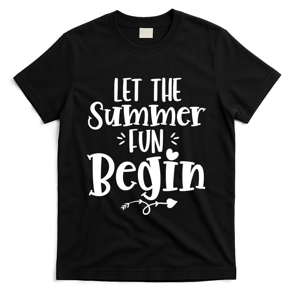 Let The Summer Fun Begin Vacation T-Shirt