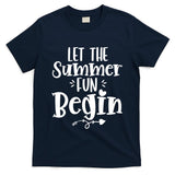 Let The Summer Fun Begin Vacation T-Shirt