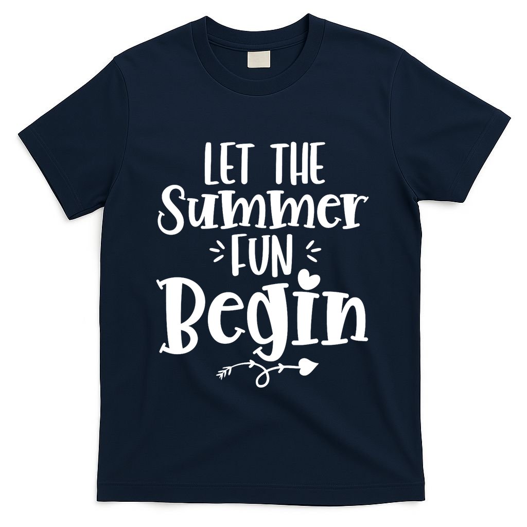 Let The Summer Fun Begin Vacation T-Shirt
