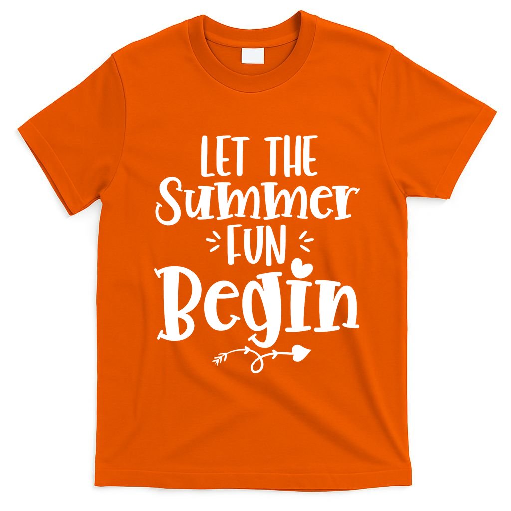 Let The Summer Fun Begin Vacation T-Shirt