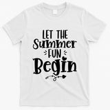 Let The Summer Fun Begin Vacation T-Shirt