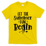 Let The Summer Fun Begin Vacation T-Shirt