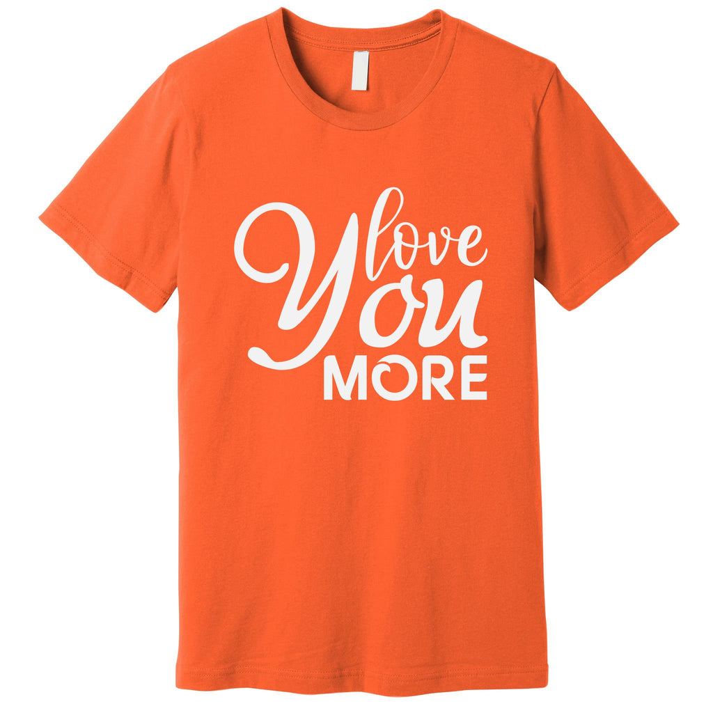 Love You More Gift For Valentine Day Premium T-Shirt