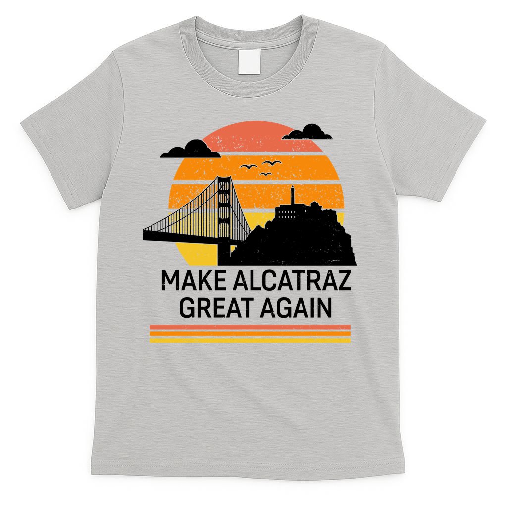 Make America Alcatraz Great Again T-Shirt