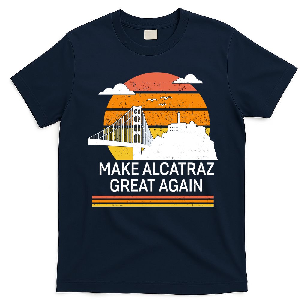 Make America Alcatraz Great Again T-Shirt
