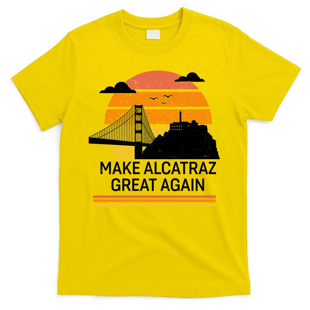 Make America Alcatraz Great Again T-Shirt