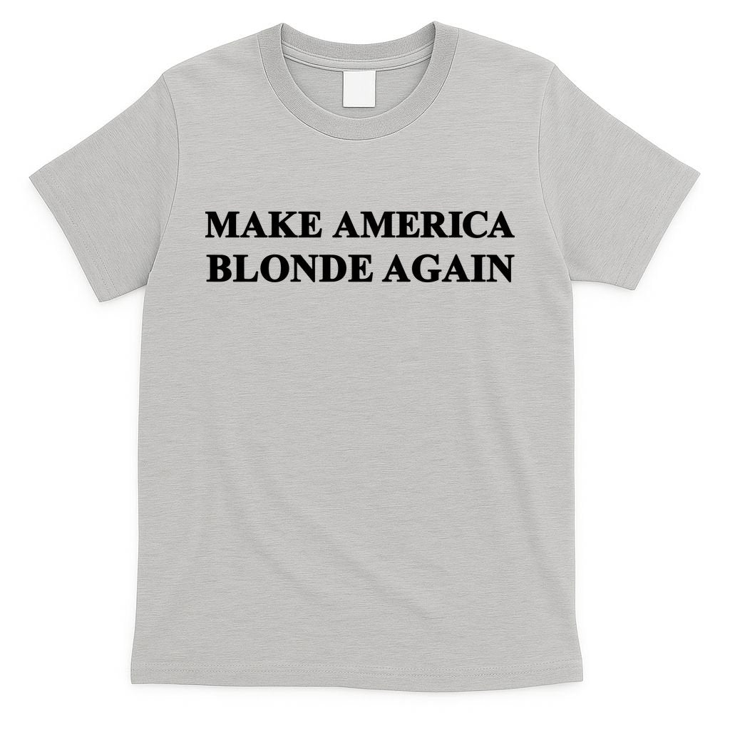 Make America Blonde Again T-Shirt