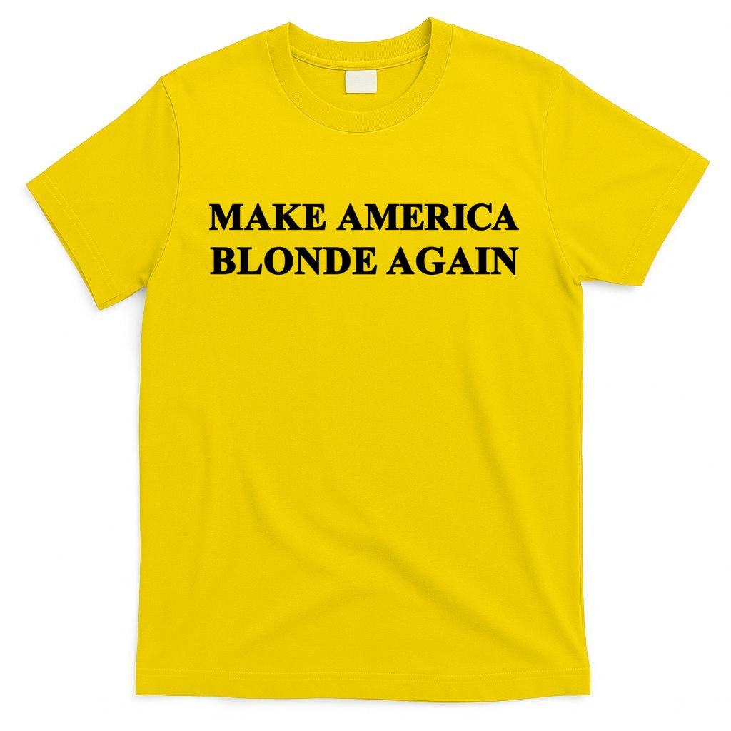 Make America Blonde Again T-Shirt