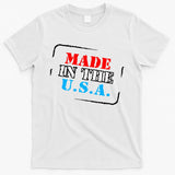 Made In The USA T-Shirt