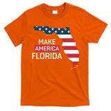 Make America Florida T-Shirt