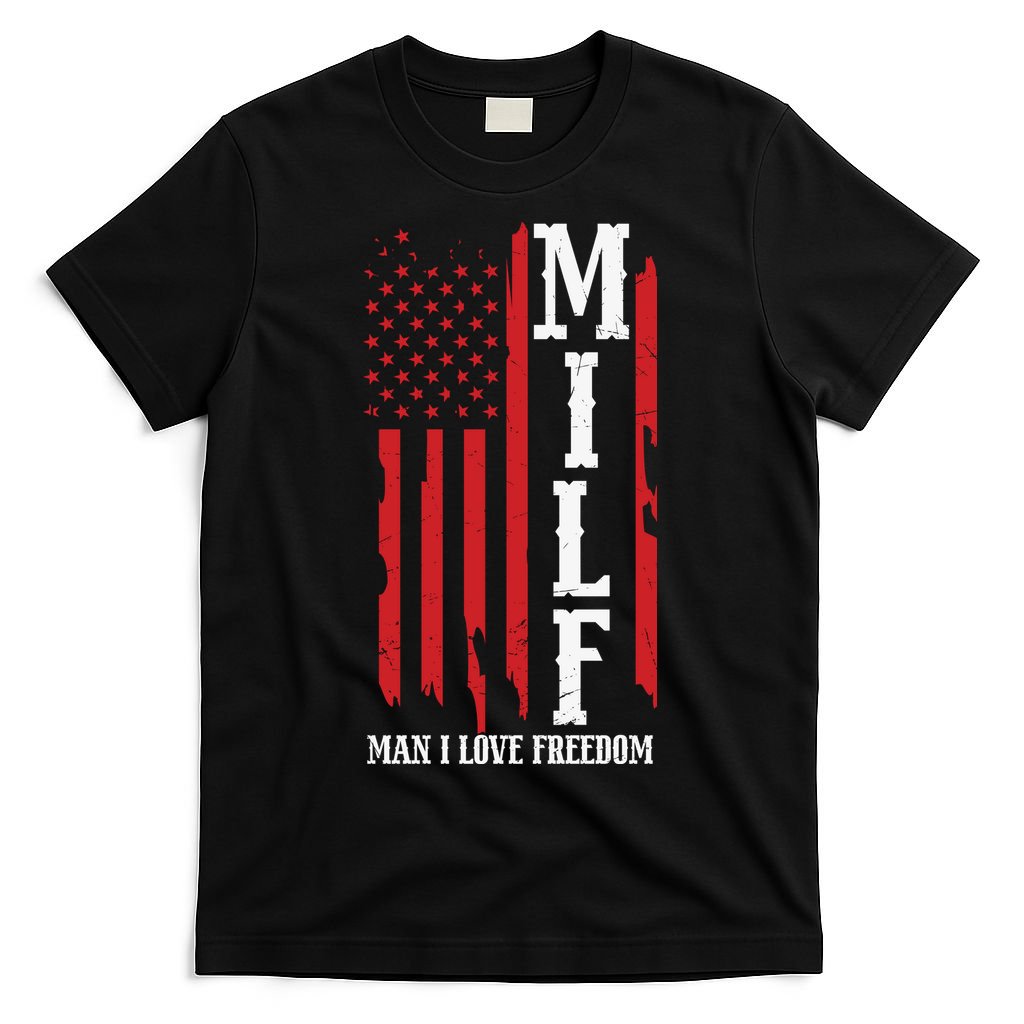MILF American Flag Man I LIke Freedom 4th Of July T-Shirt