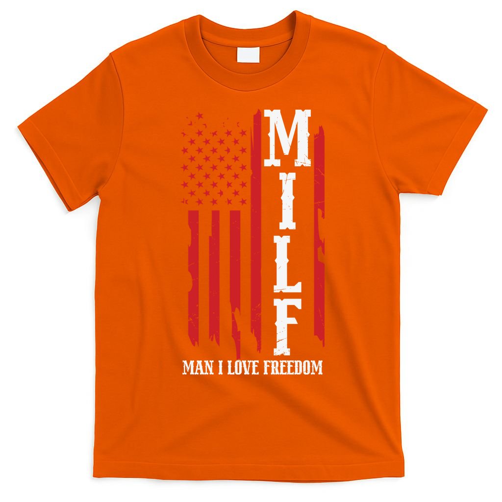 MILF American Flag Man I LIke Freedom 4th Of July T-Shirt